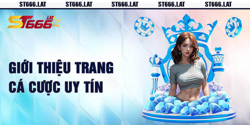 Giới thiệu tổng quan về ST666